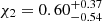 $ \chi_2=0.60^{+0.37}_{-0.54} $