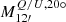 $ M^{Q/U, 20\circ}_{12{\prime}} $