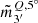 $ \tilde{m}_{3^{\prime}}^{Q, 5^\circ} $