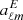 $ a_{\ell m}^{E} $