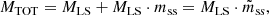 $$ \begin{aligned} M_{\rm TOT} = M_{\rm LS} + M_{\rm LS}\cdot m_{\rm ss} = M_{\rm LS}\cdot \tilde{m}_{\rm ss}, \end{aligned} $$