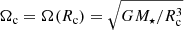$ \Omega_{\mathrm{c}} = \Omega(R_{\mathrm{c}}) = \sqrt{GM_\star/R_{\mathrm{c}}^3} $