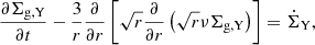 $$ \begin{aligned} \frac{\partial {\Sigma _{\mathrm{g,Y}}}}{\partial t} - \frac{3}{r}\frac{\partial }{\partial r}\left[\sqrt{r}\frac{\partial }{\partial r} \left(\sqrt{r}\nu \Sigma _{\mathrm{g,Y}}\right)\right] = \dot{\Sigma }_{\rm Y}, \end{aligned} $$