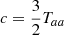 $$ \begin{aligned} c = {{3\over 2} T_{aa}} \end{aligned} $$
