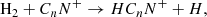 $$ \begin{aligned} \mathrm H_2 + C_{\textit{n}}N^+ \rightarrow HC_{\textit{n}}N^+ + H, \end{aligned} $$