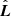 $ \hat{\boldsymbol{L}} $