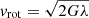 $ v_{\mathrm{rot}} = \sqrt{2G\lambda} $