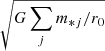 $ \sqrt{G\sum_j m_{*j}/r_0} $