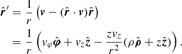 $$ \begin{aligned} \hat{\boldsymbol{r}}^\prime&= \frac{1}{r} \left({\boldsymbol{v}} - (\hat{\boldsymbol{r}}\cdot {\boldsymbol{v}}) \hat{{\boldsymbol{r}}}\right) \nonumber \\&= \frac{1}{r} \left(v_\varphi \hat{\boldsymbol{\varphi }} + v_z \hat{\boldsymbol{z}} - \frac{zv_z}{r^2}(\rho \hat{\boldsymbol{\rho }} + z \hat{\boldsymbol{z}})\right). \end{aligned} $$