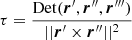$ \tau = \frac{\mathrm{Det}(\boldsymbol{r}^{\prime}, \boldsymbol{r}^{{\prime\prime}}, \boldsymbol{r}^{\prime\prime\prime})}{||\boldsymbol{r}^{\prime}\times \boldsymbol{r}^{{\prime\prime}}||^2} $