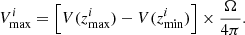 $$ \begin{aligned}&V_{\rm max}^i = \left[V(z_{\rm max}^i) - V(z_{\rm min}^i)\right] \times \frac{\Omega }{4\pi }. \end{aligned} $$