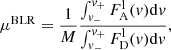 $$ \begin{aligned}&\mu ^\mathrm{BLR} = \frac{1}{M}\dfrac{\int _{v_{-}}^{v_{+}}F^\mathrm{l}_{\rm A}(v)\mathrm{d}v}{\int _{v_{-}}^{v_{+}}F^\mathrm{l}_{\rm D}(v)\mathrm{d}v}, \end{aligned} $$