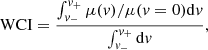 $$ \begin{aligned}&\mathrm{WCI} = \dfrac{\int _{v_{-}}^{v_{+}}\mu (v)/\mu (v=0)\mathrm{d}v}{\int _{v_{-}}^{v_{+}}\mathrm{d}v}, \end{aligned} $$