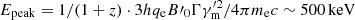 $ E_\mathrm{{peak}}=1/(1+z)\cdot 3hq_{\mathrm{e}}B{\prime}_0\Gamma\gamma_{\mathrm{m}}^{{\prime}2}/4\pi m_{\mathrm{e}} c\sim 500\, \rm{keV} $