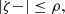 $$ \begin{aligned} \left| \zeta - \right| \le \rho ,\end{aligned} $$