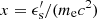 $ x = \epsilon^\prime_{\mathrm{s}} / (m_{\mathrm{e}} c^2) $