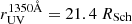 $ r_{\mathrm{UV}}^{1350\AA}=21.4~ R_{\mathrm{Sch}} $