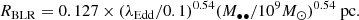 $$ \begin{aligned} R_{\rm BLR} = 0.127 \times (\lambda _{\rm Edd}/0.1)^{0.54} (M_{\bullet \bullet }/10^9 M_\odot )^{0.54}~ \mathrm{pc}. \end{aligned} $$