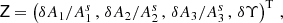 $$ \begin{aligned} \mathsf Z = \left(\delta A_1/A_1^s\,,\, \delta A_2/A_2^s\,,\, \delta A_3/A_3^s\,,\, \delta \Upsilon \right)^\mathrm{T}\,, \end{aligned} $$