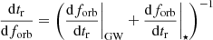 $$ \begin{aligned} \frac{\mathrm{d}t_{\rm r}}{\mathrm{d}f_{\rm orb}}= \left(\frac{\mathrm{d}f_{\rm orb}}{\mathrm{d}t_{\rm r}}\bigg |_{\rm GW}+\frac{\mathrm{d}f_{\rm orb}}{\mathrm{d}t_{\rm r}}\bigg |_{\star }\right)^{-1} \end{aligned} $$