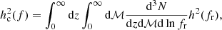 $$ \begin{aligned} h^2_{\rm c}(f) = \int _{0}^{\infty } \mathrm{d}z \int _{0}^{\infty } \mathrm{d}\mathcal{M} \frac{\mathrm{d}^3N}{\mathrm{d}z\mathrm{d}\mathcal{M} \mathrm{d}\ln f_{\rm r}} h^2(f_{\rm r}), \end{aligned} $$