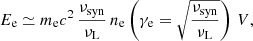 $$ \begin{aligned} E_{\rm e} \simeq m_{\rm e}c^2\,\frac{\nu _{\rm syn}}{\nu _{\rm L}}\, n_{\rm e}\left(\gamma _{\rm e} = \sqrt{\frac{\nu _{\rm syn}}{\nu _{\rm L}}}\right)\,V, \end{aligned} $$