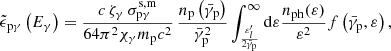 $$ \begin{aligned} \tilde{\epsilon }_{\rm p\gamma }\left(E_{\gamma }\right) = \frac{c\,\zeta _\gamma \, \sigma _{\rm p\gamma }^\mathrm{s,m}}{64\pi ^2\chi _\gamma m_{\rm p}c^2}\,\frac{n_{\rm p}\left(\bar{\gamma }_{\rm p}\right)}{\bar{\gamma }_{\rm p}^2}\int _{\frac{\varepsilon _{l}^{\prime }}{2\bar{\gamma }_{\rm p}}}^{\infty } \mathrm{d} \varepsilon \frac{n_{\rm ph}(\varepsilon )}{\varepsilon ^2}f\left(\bar{\gamma }_{\rm p},\varepsilon \right), \end{aligned} $$