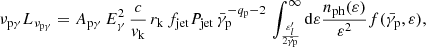 $$ \begin{aligned} \nu _{\rm p\gamma } L_{\nu _{\rm p\gamma }} = A_{\rm p\gamma }\, E_\gamma ^2\, \frac{c}{v_{\rm k}}\,r_{\rm k}\,f_{\rm jet}P_{\rm jet}\, \bar{\gamma }_{\rm p}^{-q_{\rm p}-2}\,\int _{\frac{\varepsilon _{l}^{\prime }}{2\bar{\gamma }_{\rm p}}}^{\infty } { \mathrm{d}\varepsilon \frac{n_{\rm ph}(\varepsilon )}{\varepsilon ^2}f(\bar{\gamma }_{\rm p},\varepsilon ),} \end{aligned} $$