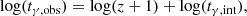 $$ \begin{aligned} \log (t_{\rm \gamma , obs}) = \log (z + 1) + \log (t_{\rm \gamma , int}) , \end{aligned} $$