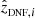 $ \hat{z}_{\textsc{dnf},i} $
