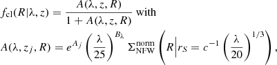 $$ \begin{aligned}&f_{\rm cl}(R | \lambda , z) = \frac{A(\lambda , z, R)}{1+A(\lambda , z, R)}~\mathrm{with}\nonumber \\&A(\lambda , z_j, R) = e^{A_{j}} \left( \frac{\lambda }{25} \right)^{B_\lambda } \Sigma ^\mathrm{norm}_{\rm NFW}\left(R \Big | r_S = c^{-1} \left( \frac{\lambda }{20} \right)^{1/3}\right), \end{aligned} $$
