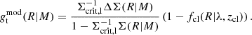 $$ \begin{aligned} g_{\rm t}^\mathrm{mod}(R|M) = \frac{\Sigma _{\rm crit,l}^{-1}\Delta \Sigma (R | M)}{1-\Sigma _{\rm crit,l}^{-1}\Sigma (R | M)} \left( 1-f_{\rm cl}(R | \lambda , z_{\rm cl})\right). \end{aligned} $$