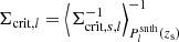 $ \Sigma_{\mathrm{crit},l} = \left\langle \Sigma_{\mathrm{crit},s,l}^{-1} \right\rangle_{P^{\mathrm{snth}}_{l}(z_{\mathrm{s}} )}^{-1} $