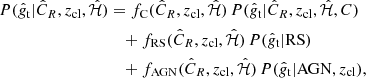 $$ \begin{aligned} P(\hat{g}_{\rm t} | \hat{C}_R, z_{\rm cl}, \hat{\mathcal{H} }) &= f_{\rm C}(\hat{C}_R, z_{\rm cl}, \hat{\mathcal{H} }) \, P(\hat{g}_{\rm t} | \hat{C}_R, z_{\rm cl}, \hat{\mathcal{H} }, C) \nonumber \\&\quad + f_{\rm RS}(\hat{C}_R, z_{\rm cl}, \hat{\mathcal{H} }) \, P(\hat{g}_{\rm t} | \mathrm{RS})\nonumber \\&\quad + f_{\rm AGN}(\hat{C}_R, z_{\rm cl}, \hat{\mathcal{H} }) \, P(\hat{g}_{\rm t} | \mathrm{AGN}, z_{\rm cl}), \end{aligned} $$