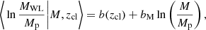 $$ \begin{aligned} \bigg < \ln \frac{M_{\rm WL}}{M_{\rm p}} \bigg | M, z_{\rm cl} \bigg > = b(z_{\rm cl}) + b_{\rm M} \ln \left( \frac{M}{M_{\rm p}} \right), \end{aligned} $$