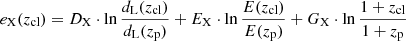 $$ \begin{aligned} e_{\rm X}(z_{\rm cl}) = D_{\rm X} \cdot \ln \frac{d_{\rm L}(z_{\rm cl})}{d_{\rm L}(z_{\rm p})} + E_{\rm X} \cdot \ln \frac{E(z_{\rm cl})}{E(z_{\rm p})} + G_{\rm X} \cdot \ln \frac{1+z_{\rm cl}}{1+z_{\rm p}} \end{aligned} $$