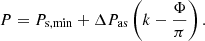 $$ \begin{aligned} P= P_{\rm s,min}+\Delta P_{\rm as}\left(k-\frac{\Phi }{\pi }\right). \end{aligned} $$
