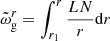 $$ \begin{aligned} \tilde{\omega }_{\rm g}^r=\int _{r_1}^{r}\frac{LN}{r}\mathrm{d} r \end{aligned} $$