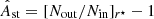 $ \hat A_{\mathrm{st}}=[N_{\mathrm{out}}/N_{\mathrm{in}}]_{r^\star}-1 $