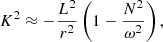 $$ \begin{aligned} K^2\approx -\frac{L^2}{r^2}\left(1-\frac{N^2}{\omega ^2}\right), \end{aligned} $$