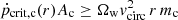 $ \dot p_{\mathrm{crit, c}}(r) A_{\mathrm{c}}\geq \Omega_{\mathrm{w}} v_{\mathrm{circ}}^2\, r\, m_{\mathrm{c}} $