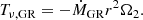 $$ \begin{aligned} T_{\nu ,\mathrm{GR}} = -\dot{M}_{\rm GR} r^2 \Omega _2. \end{aligned} $$