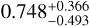 $\[0.748_{-0.493}^{+0.366}\]$