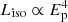 $ L_{\mathrm{iso}} \propto E_{\mathrm{p}}^{4} $