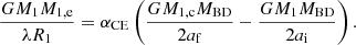 $$ \begin{aligned} \frac{GM_{\rm 1}M_{\rm 1,e}}{\lambda R_{\rm 1}}= \alpha _{\rm CE}\left(\frac{GM_{\rm 1,c}M_{\rm BD}}{2a_{\rm f}}-\frac{GM_1M_{\rm BD}}{2a_{\rm i}}\right). \end{aligned} $$