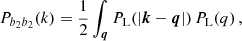 $$ \begin{aligned} P_{b_2b_2}(k) = \frac{1}{2} \int _{\boldsymbol{q}} P_{\rm L}(\left| \boldsymbol{k}-\boldsymbol{q} \right|) \, P_{\rm L}(q)\,, \end{aligned} $$