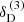 $ \delta_{\mathrm{D}}^{\,(3)} $