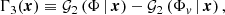 $$ \begin{aligned} \Gamma _3(\boldsymbol{x})\equiv \mathcal{G} _2\left( \Phi \,|\,\boldsymbol{x} \right)-\mathcal{G} _2\left( \Phi _{v}\,|\,\boldsymbol{x} \right), \end{aligned} $$