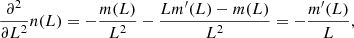 $$ \begin{aligned} \frac{\partial ^2}{\partial L^2} n(L) = -\frac{m(L)}{L^2} - \frac{L m^\prime (L)-m(L)}{L^2} = -\frac{m^\prime (L)}{L}, \end{aligned} $$