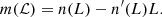 $$ \begin{aligned} m(\mathcal{L} ) = n(L) - n^\prime (L) L. \end{aligned} $$